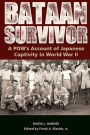 Bataan Survivor: A POW's Account of Japanese Captivity in World War II