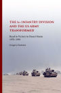 The First Infantry Division and the U.S. Army Transformed: Road to Victory in Desert Storm, 1970-1991