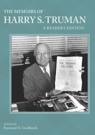 Title: The Memoirs of Harry S. Truman: A Reader's Edition, Author: Raymond H. Geselbracht
