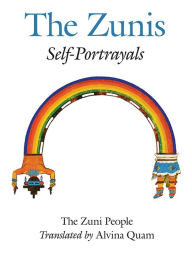 Title: The Zunis: Self-Portrayals, Author: The Zuni People