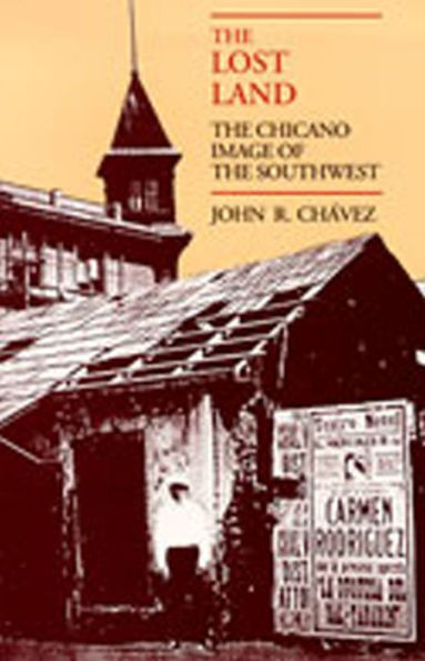 The Lost Land: The Chicano Image of the Southwest / Edition 1