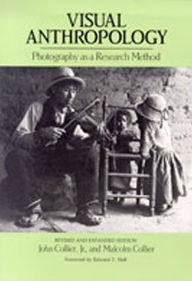 Title: Visual Anthropology: Photography as a Research Method / Edition 1, Author: John Collier