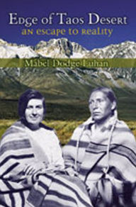 Title: Edge of Taos Desert: An Escape to Reality, Author: Mabel Dodge Luhan