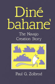 Title: Diné Bahane': The Navajo Creation Story, Author: Paul G. Zolbrod