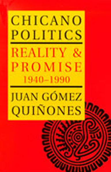 Chicano Politics: Reality and Promise 1940-1990 / Edition 1
