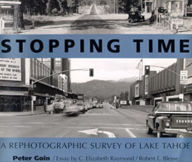 Title: Stopping Time: A Rephotographic Survey of Lake Tahoe, Author: Peter Goin