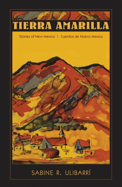 Tierra Amarilla: Stories of New Mexico / Cuentos de Nuevo