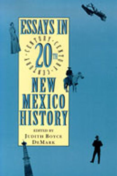 Essays in Twentieth-Century New Mexico History / Edition 1