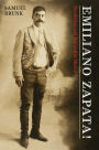 Emiliano Zapata!: Revolution and Betrayal in Mexico / Edition 1