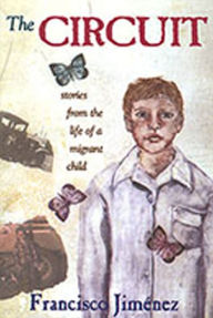 Title: The Circuit: Stories from the Life of a Migrant Child, Author: Francisco Jimenez