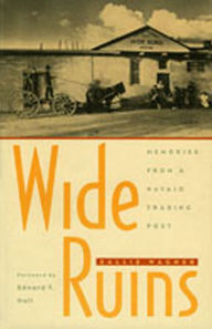 Title: Wide Ruins: Memories from a Navajo Trading Post / Edition 1, Author: Sallie Wagner
