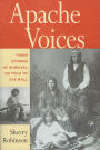 Apache Voices: Their Stories of Survival as Told to Eve Ball