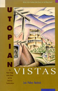 Title: Utopian Vistas: The Mabel Dodge Luhan House and the American Counterculture, Author: Lois Palken Rudnick