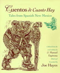 Title: Cuentos de Cuanto Hay: Tales from Spanish New Mexico / Edition 1, Author: Joe Hayes