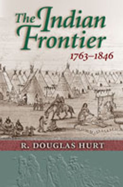The Indian Frontier, 1763-1846 / Edition 1