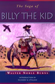 Title: The Saga of Billy the Kid, Author: Walter Noble Burns