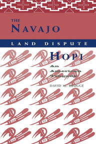 Title: The Navajo-Hopi Land Dispute: An American Tragedy, Author: David M. Brugge