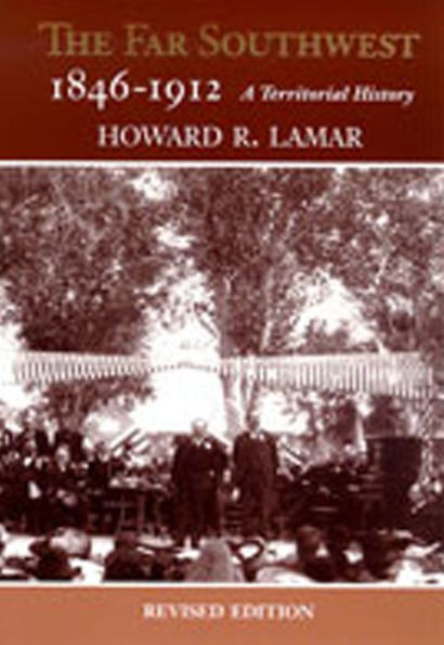 The Far Southwest, 1846-1912: A Territorial History / Edition 2