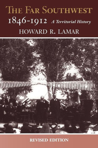 The Far Southwest, 1846-1912: A Territorial History / Edition 2