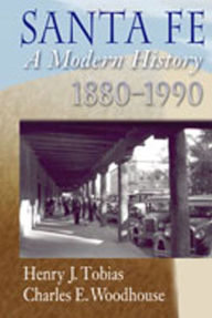 Title: Santa Fe: A Modern History, 1880-1990, Author: Henry J. Tobias