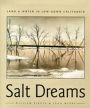 Salt Dreams: Land and Water in Low-Down California / Edition 1