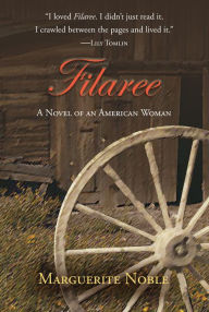 Title: Filaree: A Novel of an American Woman, Author: Marguerite Noble