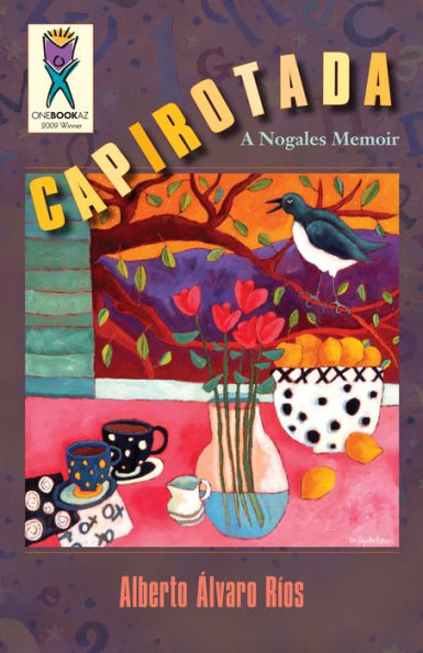 Capirotada: A Nogales Memoir