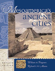 Title: Mesoamerica's Ancient Cities, Author: William M. Ferguson