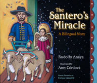 Title: The Santero's Miracle: A Bilingual Story, Author: Rudolfo Anaya