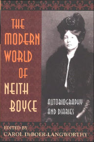 The Modern World of Neith Boyce: Autobiography and Diaries