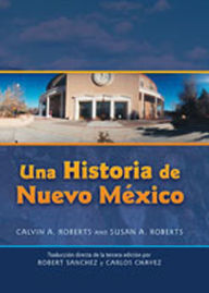Title: Una Historia de Nuevo Mexico: Traducción directa de la tercera edición, Author: Calvin A. Roberts