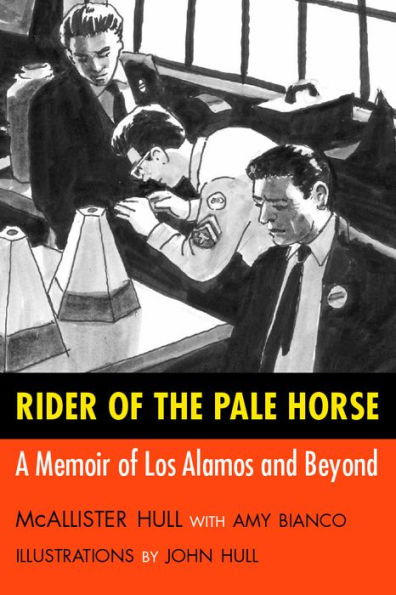 Rider of the Pale Horse: A Memoir Los Alamos and Beyond