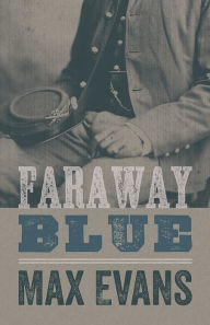 Title: Faraway Blue, Author: Max Evans
