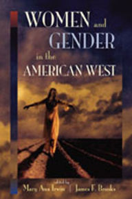 Title: Women and Gender in the American West, Author: Mary Ann Irwin