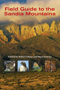 Title: Field Guide to the Sandia Mountains, Author: Robert Julyan