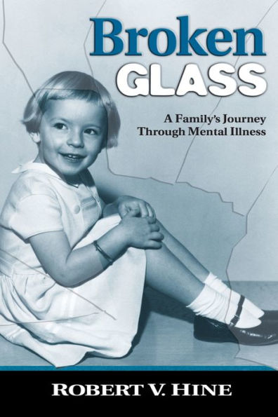 Broken Glass: A Family's Journey Through Mental Illness