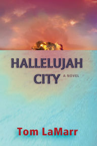 Title: Hallelujah City, Author: Tom LaMarr