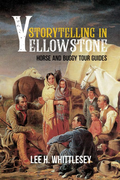 Storytelling in Yellowstone: Horse and Buggy Tour Guides