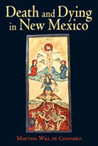 Title: Death and Dying in New Mexico, Author: Martina Will