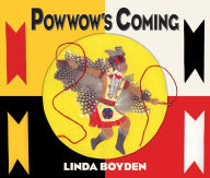 Title: Powwow's Coming, Author: Linda Boyden