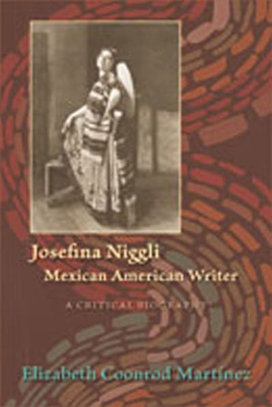 Josefina Niggli, Mexican American Writer: A Critical Biography