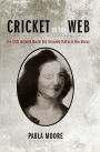Cricket in the Web: The 1949 Unsolved Murder that Unraveled Politics in New Mexico