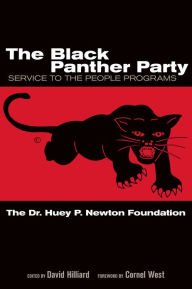 Title: The Black Panther Party: Service to the People Programs, Author: The Dr. Huey P. Newton Foundation