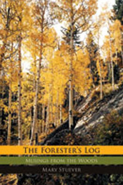 the Forester's Log: Musings from Woods