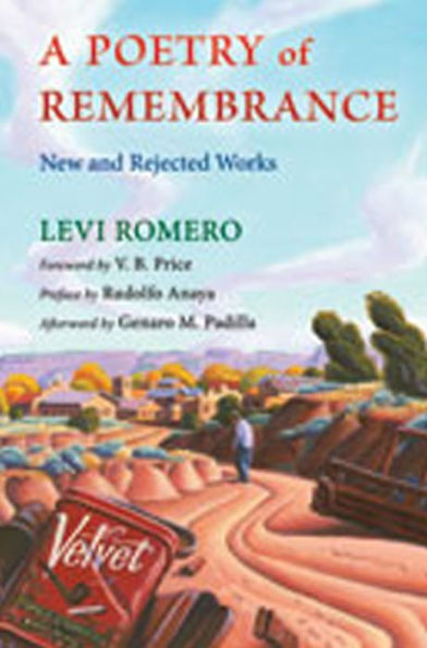 A Poetry of Remembrance: New and Rejected Works