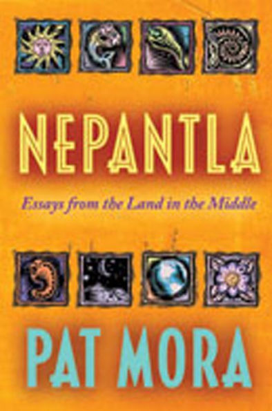 Nepantla: Essays from the Land in the Middle / Edition 1