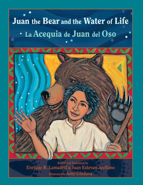 Juan the Bear and Water of Life: La Acequia de del Oso