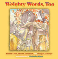 Title: Weighty Words, Too, Author: Paul M. Levitt