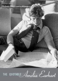 Title: The Quotable Amelia Earhart, Author: Michele Wehrwein Albion