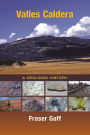 Valles Caldera: A Geologic History